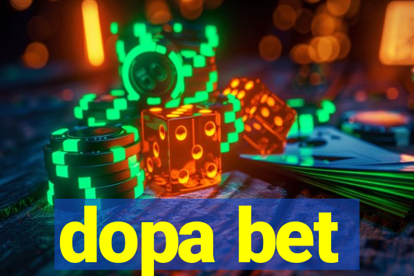 dopa bet